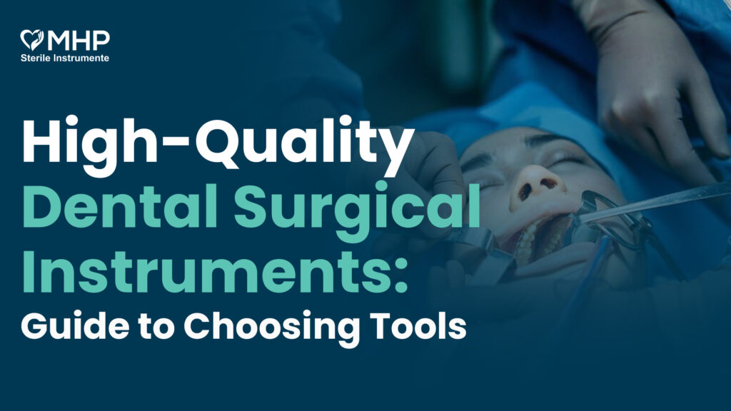 High-Quality Dental Surgical Instruments: Guide to Choosing Tools High-Quality-Dental-Surgical-Instruments