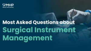 most-asked-questions-about-surgical-instruments-management